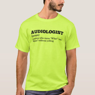 Audiologiste Définition T-shirt Humour