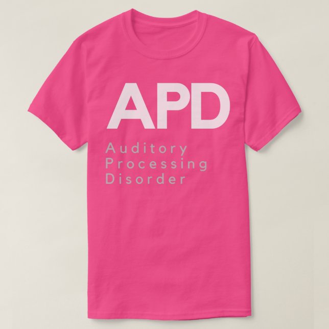 Auditorielle Verarbeitungsstörung2 T-Shirt (Design vorne)
