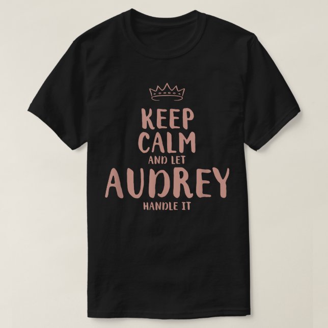Audrey Keep Calm Personalized Name Friends Funny B T-Shirt (Design vorne)
