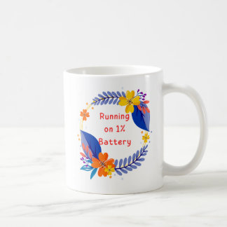Auf 1% Batteriefloral Tasse laufen - Funny Coffee 