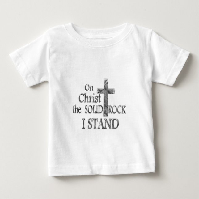 Auf Christus der Felsen, den ICH STEHE Baby T-shirt (Vorderseite)