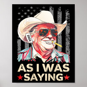 (auf Ck) Trump, wie ich gerade sagte, Cowboy-Wahls Poster