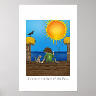 Auf dem Dock der Bucht sitzen.... Poster