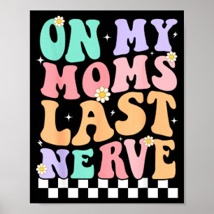 Auf dem letzten Nerv meiner Mutter Lustige Groovy- Poster