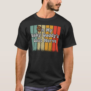 Auf dem letzten Nerv meines Vaters T-Shirt