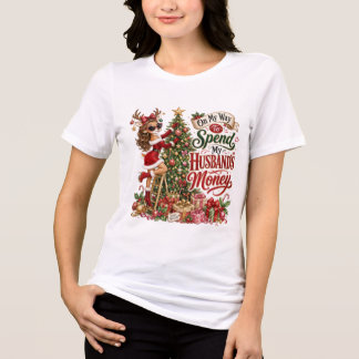 Auf dem Weg, das Geld meines Mannes zu Weihnachten Tri-Blend Shirt