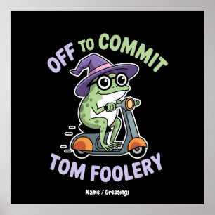 Auf dem Weg zu Tom Foolery Frog Funny Meme Poster