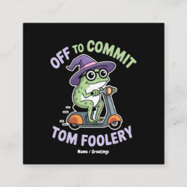 Auf dem Weg zu Tom Foolery Frog Funny Meme Quadratische Visitenkarte
