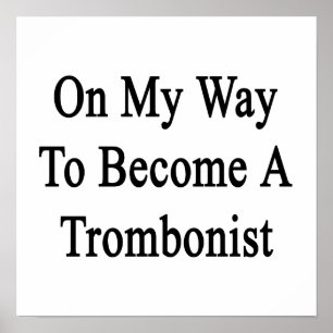 Auf dem Weg zum Trombonisten Poster