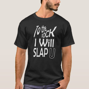 Auf den Felsen werde ich U Ha Ha Slap T-Shirt