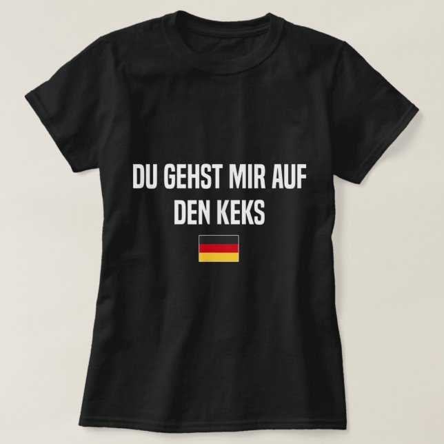 Auf den Keks Gehen deutschsprachige deutsch T-Shirt (Design vorne)