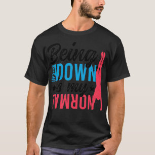 Auf den Kopf zu sein, ist mein normaler Funny Spor T-Shirt