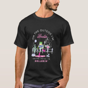 Auf der Außenseite bin ich Hootin, aber auf der In T-Shirt