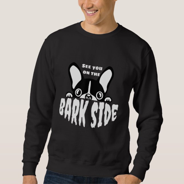 Auf der Bark Side Dog Frenchie French Bulld Sweatshirt (Vorderseite)