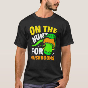 Auf der Jagd nach Pilzen Picker Pilz-Picknick T-Shirt