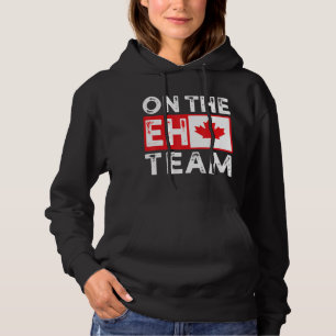 Auf der kanadischen Ahornflagge des Eh-Teams Hoodie