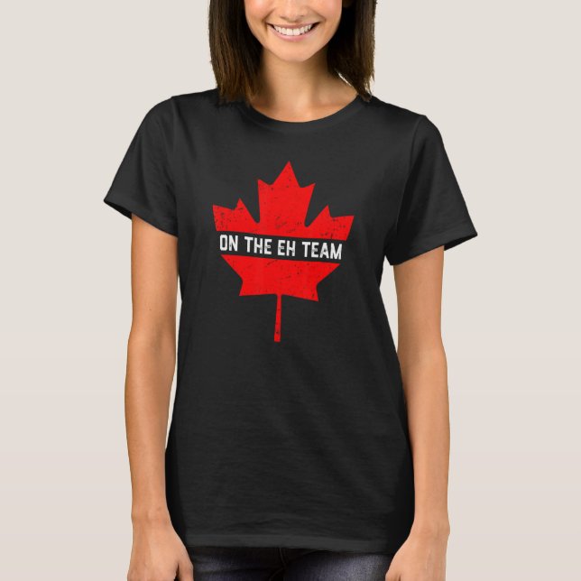 Auf der kanadischen Ahornflagge des Eh-Teams T-Shirt (Vorderseite)