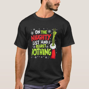 Auf der Liste der Naughty lustig und ich bedaure n T-Shirt