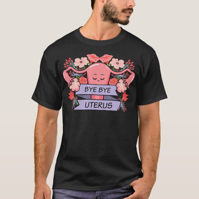 Auf der Operation der Uterus-Womb-Entfernung vagin T-Shirt (Vorderseite)
