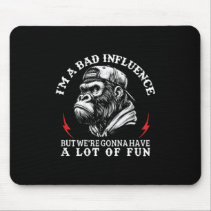 (auf der Rückseite) I'm ein schlechter Einflus Mousepad