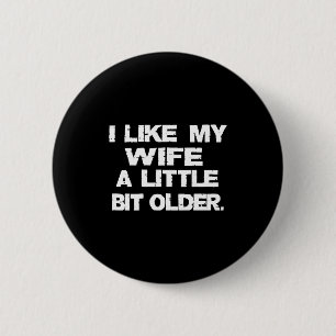 (auf der Rückseite) Ich mag meine Frau ein bissche Button
