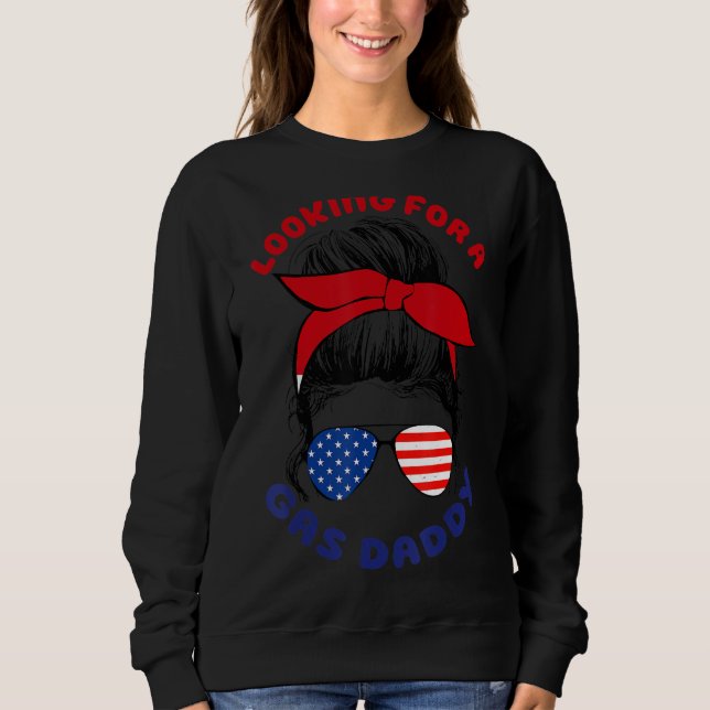 Auf der Suche nach einem Gas Daddy Gaspreise Gaspu Sweatshirt (Vorderseite)