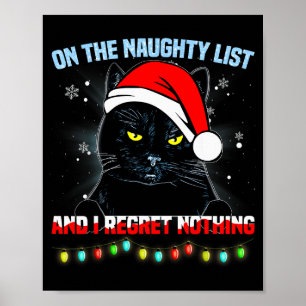 Auf der unartigen Liste und ich bereue nichts Katz Poster