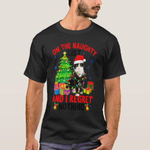 Auf der unartigen Weihnachtsliste & Ich bereue nic T-Shirt
