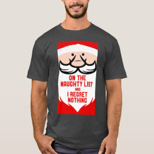 Auf der unheilvollen Liste und ich bedauere nichts T-Shirt