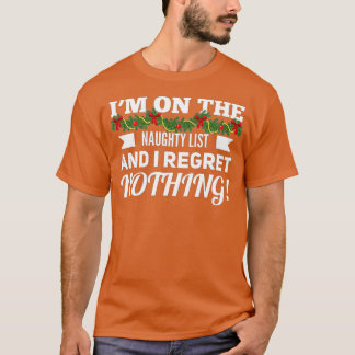 Auf der unheilvollen Liste und ich bedaure nichts  T-Shirt