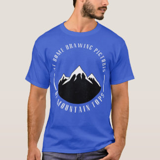 Auf der Zuhause zeichnend Bilder von Berggipfeln T-Shirt