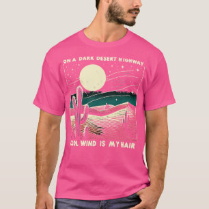 Auf einem dunklen Wüstenweg ist Cool Wind mein Haa T-Shirt
