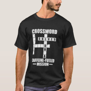 Auf einer koffeingeheizten Mission - Kreuzworträts T-Shirt