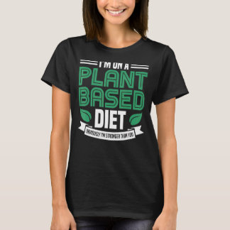 Auf einer Pflanze basiert Ernährung Vegane Pflanze T-Shirt