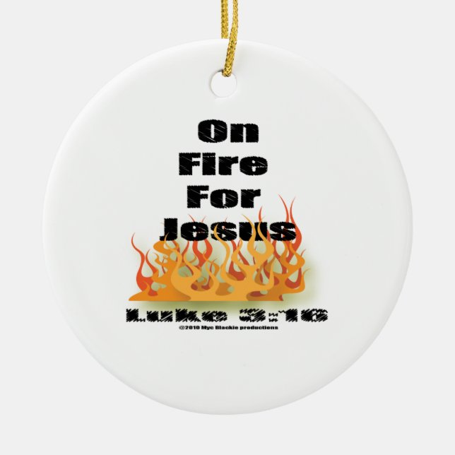 Auf Feuer für Jesus-Verzierung Keramik Ornament (Vorne)