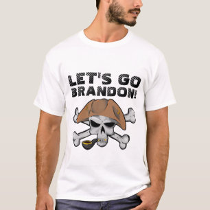 AUF GEHT'S BRANDON! PIRATEN-T-SHIRT T-Shirt