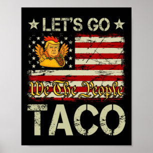 Auf geht's Taco Lustig Trump kneift immer _12  Poster