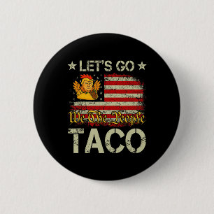 Auf geht's Taco Lustig Trump kneift immer 15 Button