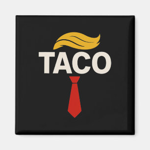 Auf geht's Taco Lustig Trump kneift immer 29 Magnet