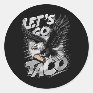 Auf geht's Taco Lustig Trump kneift immer &#  Runder Aufkleber