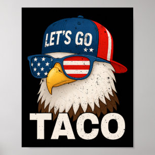 Auf geht's Taco Lustiger Trump kneift immer 32  Poster