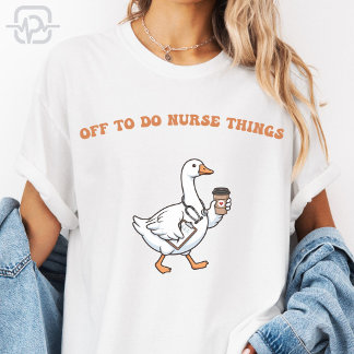 Auf geht's, um lustige Krankenpfleger-Dinge zu tun T-Shirt