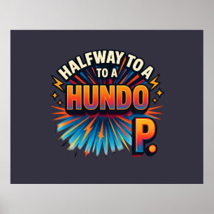 Auf halbem Weg zu einem Hundo - Motivierend Poster