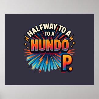 Auf halbem Weg zu einem Hundo - Motivierend Poster
