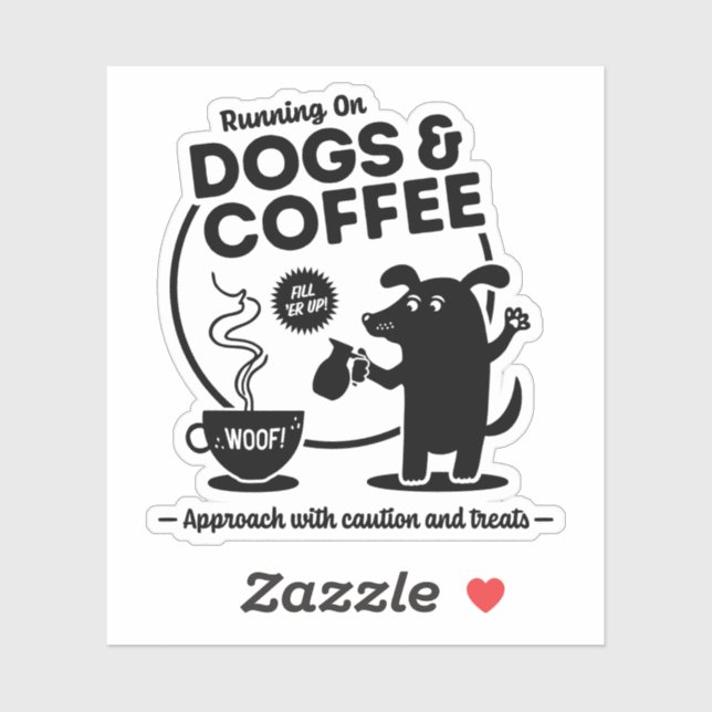 Auf Hunden und Kaffee Die Cut laufen Aufkleber (Blatt)