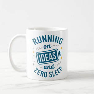 Auf Ideen & Zero Sleep Funny Relating Coff laufen Kaffeetasse