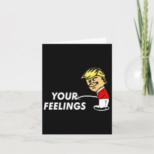 Auf Ihren Gefühlen lustige konservative Geschenke  Karte