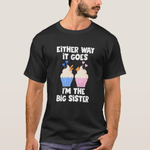Auf jeden Fall bin ich die große Schwester Geschle T-Shirt