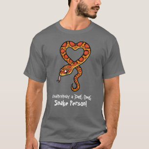 Auf jeden Fall eine Schlange Person T-Shirt