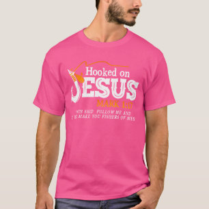 Auf Jesus gehorcht, werde ich dich zu Fischern von T-Shirt